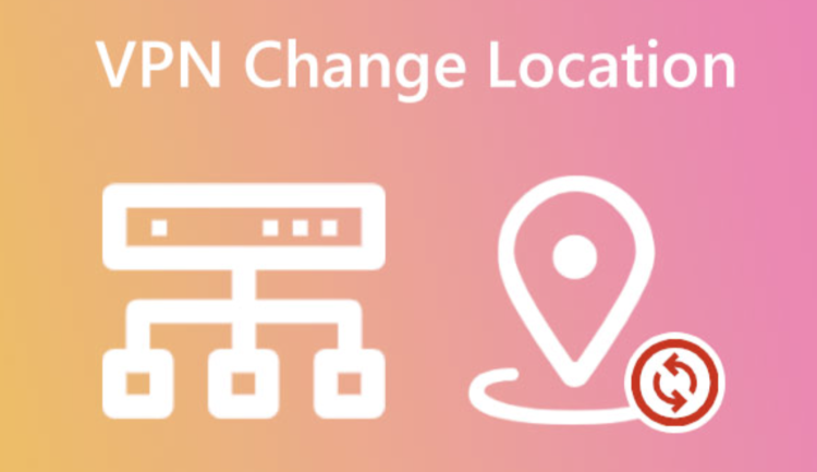 How to Change Your VPN Location Across Devices