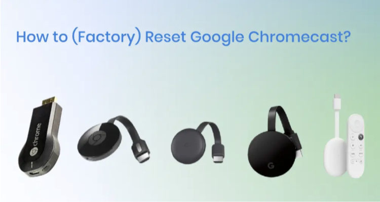 How to reset Chromecast to factory settings