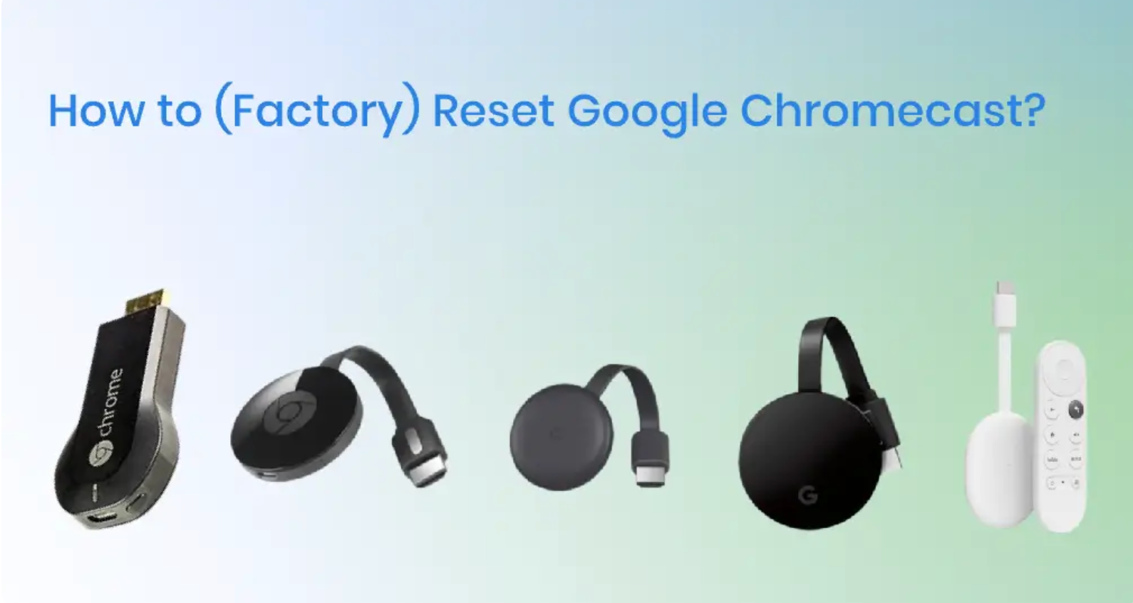 How to Factory Reset Your Chromecast Device