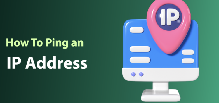 How to Ping an IP Address: Step-by-Step Guide for Windows and Mac Users